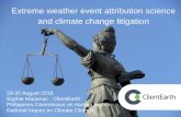 Extreme weather event attribution science and climate ...€¦ · Extreme weather event attribution science and climate change litigation 29-30 August 2018 Sophie Marjanac - ClientEarth