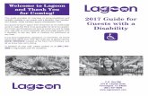 2017 Guide for Guests with a Disability - Lagoon · 3. Patrons best know their own capabilities, limitations, and health. Some amusement rides, devices, and attractions may be unsuit-