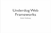 Underdog Web Frameworksjaoo.dk/dl/jaoo-ruby-oslo-2008/slides/aslak_underdog.pdf · Name Homepage Description Events Name RubyFools Ruby conference in Copenhagen and Oslo RubyConf