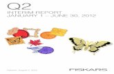 INTERIM REPORT JANUARY 1 – JUNE 30, 2012 - Fiskars Group€¦ · Group key figures . EUR million Q2 2012 Q2 2011 Change Q1-Q2 2012 Q1-Q2 2011 Change 2011 Net sales 201.1 200.6 0%