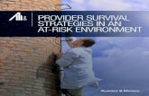 PROVIDER SURVIVAL STRATEGIES IN AN AT-RISK ENVIRONMENT · PROVIDER SURVIVAL STRATEGIES IN AN AT-RISK ENVIRONMENT 3 importance of (cognitive) primary care physicians who are not procedure-oriented.
