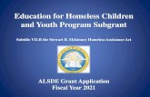 Education for Homeless Children and Youth Program Subgrantalabamagms.blob.core.windows.net/documentlibrary/EF7E4411-D51… · needs of homeless children and youth in the area served
