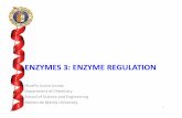 ENZYMES 3: ENZYME REGULATION - Kimikaregulatory enzyme controls the rate of the whole metabolic process. RATE may be inﬂuenced by: 1. Final product 2. Substrate 3. Intermediates