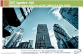 GST Updates- 46th SNAPSHOT Impact of GST on WORK CONTRACT ...€¦ · Let us understand the GST GST Updates- 46th SNAPSHOT –Impact of GST on Real Estate & Work Contract What is