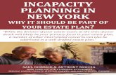 INCAPACITY PLANNING IN NEW YORKFor example, your estate plan may also include probate and tax avoidance strategies along with retirement and business succession planning. Another important