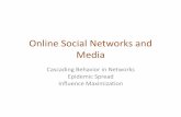 Online Social Networks and Mediatsap/teaching/2014-cs-l14/slides/L14-lecture7.pdf · Cascading Behavior in Networks Epidemic Spread Influence Maximization . Introduction Diffusion: