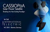 CASSIOPeiA - Breaking the Non-Scaling Paradigm - IAC 2018...CASSIOPEIA SOLAR POWER SATELLITE: • Constant Aperture – Electronic Beam Steering through 360° • Solid-State – No