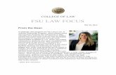 COLLEGE OF LAW FSU LAW FOCUS · 26/5/2017  · May 26, 2017 From the Dean A relatively new program at FSU Law is our 1L Judicial Externship Program, which allows rising second-year