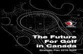 The Future For Golf in Canada - Amazon S3€¦ · It is a tool best employed through consultation, focus on detail, ... member-club host venues across Canada ... including social,