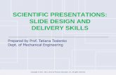 SCIENTIFIC PRESENTATIONS: SLIDE DESIGN AND DELIVERY …courses.ece.ubc.ca/...Oral_Presentations_Delivery... · oral presentations • Describe the types of presentations • Select
