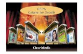 Clear Media · CEPA Catalyst for Growth. Shareholder üGrowth Advertisers üCost effective mass medium Government üWorld class free bus shelters Consumers üFunctional benefits Clear
