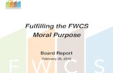 Fulfilling the FWCS Moral Purpose · Moral Purpose. Mission Fort Wayne Community Schools educates all students to high standards enabling them to become productive, responsible citizens.