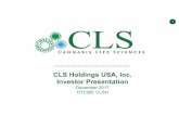 CLS HOLDINGS - Investor Presentation...Investor Presentation December 2017 OTCQB: CLSH Disclaimer 2 This presentation contains "forward-looking statements" made under the "safe harbor"
