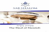 Meal of Messiah Handout - Amazon S3 · Tzemach Tzedek, the third Lubavitcher Rebbe, in Likkutei Sichos 22:34 The Sod Level of the Meal ... Messiah ben David. It is a perfect completion