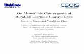 On Monotonic Convergence of Iterative Learning Control Lawsinside.mines.edu/~kmoore/montone-03-03.pdf · Monotone Convergence (cont.) • Suppose we have a general higher-order ILC