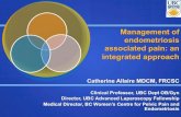 Management of endometriosis associated pain: an integrated ... · Pain may not be an accurate indication of what is occurring in the body: ! We can have a lot of pain with little