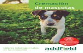 Cremación de mascotas - Addfield Environmental Systems Ltd · 2020-03-13 · mascotas rápida y eﬁ cientemente garantizando que no haya contaminación cruzada. Su diseño robusto