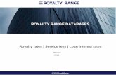 ROYALTY RANGE DATABASES...Financial advisory services Construction services fee Real estate commission fee Gross cash Logistics Investment banking service Contractor's fee Redevelopment