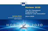 Horizon 2020 - Fit for Health · PolicyResearch and Innovation The Multiannual Financial Framework 2014-2020: Commission’s proposals of 29 June 2011 • Smart & inclusive growth