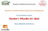 Hawler Medical University Division of Information Systems and … · short-answer and numerical. The teacher can allow the quiz to be attempted multiple times, with the questions