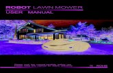 USER MANUAL - Robot Lawn Mowers Australia · our robot lawn mower to mow your lawn. You will be impressed with your lawn's appearance and best of IMPORTANT! Robot lawn mower can be
