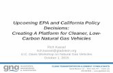 Upcoming EPA and California Policy Decisions: Creating A ... · 10/10/2016  · Reduce NOx emissions and smog (EPA NAAQS; Oct. ‘15) Eliminate toxic diesel PM Reduce GHG emissions