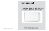 IVEN B60 TFS 24 IVEN B60 TN 24 - Unical AG · IVEN B60 TFS 24 00334052 - 1st edition - 03/2011 INSTALLATION USE AND MAINTENANCE IVEN B60 TN 24. 2 General info IMPORTANT This INSTRUCTION