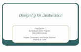Designing for Deliberationdavies/CS547.pdf · Email use universal in some, technologyoriented groups (e.g. ... Maximizing Desired Participants Consequences: Asynchronous (different