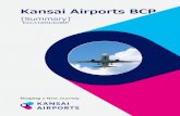Kansai Airports BCP · 2019-08-02 · Kansai International Airport (KIX) was severely damaged by a typhoon in 2018. Through the experience of crisis encounter, emergency response