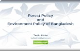 Forest Policy and Environment Policy of Bangladeshporibesh.com/wp-content/uploads/2015/08/Forest-Policy... · 2015-08-12 · Environment Policy 1992 Bangladesh National Environment