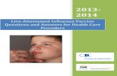 Live Attenuated Influenza Vaccine Questions and …...Live Attenuated Influenza Vaccine Questions and Answers for Health Care Providers 2013-2014 Revised November 25, 2013 Page 3 24.