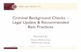 Criminal Background Checks – Legal Update & Recommended ... · • EEOC’s 2012 Guidance – Permits employers to conduct background checks, but outlines “best practices” to
