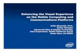 Enhancing the Visual Experience on the Mobile Computing ... · •Web video growing in importance in Mainstream Consumer experience Growth in Worldwide Broadband Penetration is ...