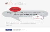 Mapping Out the National Context of Online Hate …...as guidelines the definition of cyberhate and the forms and mechanisms used by those who spread or promote hate online proposed