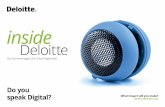 Do you speak Digital? - Deloitte United States...Herausforderungen. Es eröffnet aber auch ein breites Spektrum an neuen Möglichkeiten und technischen Inno-vationen. Daraus er-geben