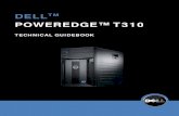 TECHNICAL GUIDEBOOK - Dell...The PowerEdge T310, part of the 11th Generation PowerEdge server portfolio, is built with system design commonality and reliability. All 11th Generation