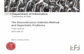 The Discontinuous Galerkin Method and Hyperbolic Problemsmartinsa.at.ifi.uio.no/files/trial_lecture.pdf · Finite Volume Methods (FVM) • Main benefits – Robust and fast due to