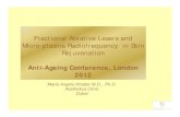 Anti-Ageing Conference, London 2012 · Fractional Ablative Lasers and Micro-plasma Radiofrequency in Skin Rejuvenation. Anti-Ageing Conference, London 2012. Maria Angelo-Khattar M.D.,
