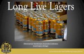 Long Live Lagers - American Homebrewers Association...sourness, or throat burning alcohol. ... 5% Weyermann Cara-red 10% Franco-Belge Special Aromatic 25% Franco-Belge Vienna 60% Canadian