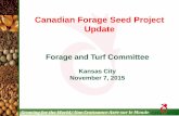 Canadian Forage Seed Project Update€¦ · Nipawin: Aurora, Boreal, Champ Timothy, Rambler Aflafla o Updated inventory Store all Breeder Seed at one location . Growing for the World