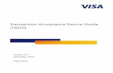 Transaction Acceptance Device Guide (TADG) · 2020-06-19 · 2.9 Consumer Data on Receipts and Displays ... 2.19 Management of Electrostatic Discharge ..... 26 2.20 Visa Branding