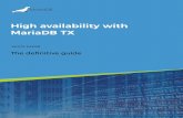 High availability with MariaDB TX · database solution for any and every enterprise. MariaDB TX, when deployed, is comprised of MariaDB connectors (e.g., JDBC/ODBC), MariaDB MaxScale