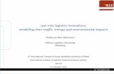 Last mile logistics innovations: modelling their traffic ... · Impact of Drone Delivery on Urban Traffic Levels DHL Trend Radar report(2016) ‘by potentially reducing the amount