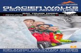 & OUTDOOR ADVENTURES · 2018-06-19 · and downtown bus stops in reykjavík. take a walk on the ice side south shore, glacier walk and ice climbing walk through ice and fire hot springs