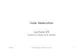 Lecture 29 - University of California, Berkeleycs164/sp08/lectures/lecture29.pdf · 4/6/08 Prof. Hilfinger CS164 Lecture 29 32 Code Generation Notes •The code for + is a template