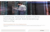 Getting Started with Citrix XenApp and XenDesktop …...security guidance for solutions deployed on customer premises, rather than cloud deployments. The primary use case for this