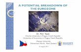 A POTENTIAL BREAKDOWN OF THE THE EUROZONEEUROZONEeconfin.massey.ac.nz/.../manawatu/110831MASUNIEurozonebreakup… · 3. Origins of the Eurozone and ECB 2. Global consequences of the