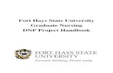 Fort Hays State University Graduate Nursing DNP Project Handbook · 2020-07-25 · Poster Specifications for DNP Scholars Day The student will present a scholarly poster of the final