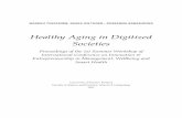 Healthy Aging in Digitized Societies · The use of information and communication technology (ICT) has already been evident in multiple sectors of society for decades. However, in