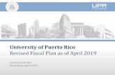 University of Puerto Rico - Puerto Rico Fiscal Agency ...The University is a public corporation of the Government of Puerto Rico governed by a fourteen-member Governing Board composed
